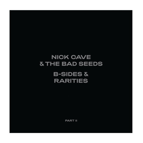 Cave, Nick & Bad Seeds - B-sides & Rarities (part Ii) Cave, Nick & Bad Seeds - B-sides & Rarities (part Ii)