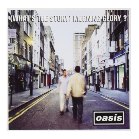 Oasis-whats The Story: Morning Glory Oasis-whats The Story: Morning Glory