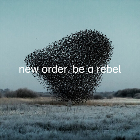 New Order - Be A Rebel New Order - Be A Rebel