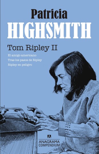 Tom Ripley. Volumen II Tom Ripley. Volumen II