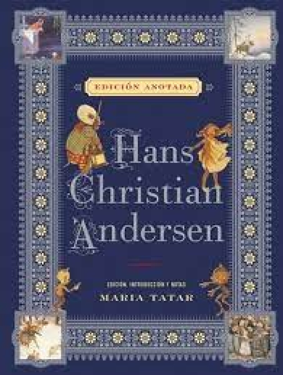 HANS CHRISTIAN ANDERSEN EDICION ANOTADA - MARIA TATAR 