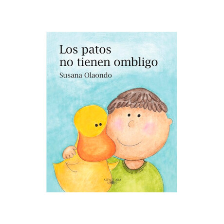 Libro Infantil Los Patos No Tienen Ombligo CELESTE
