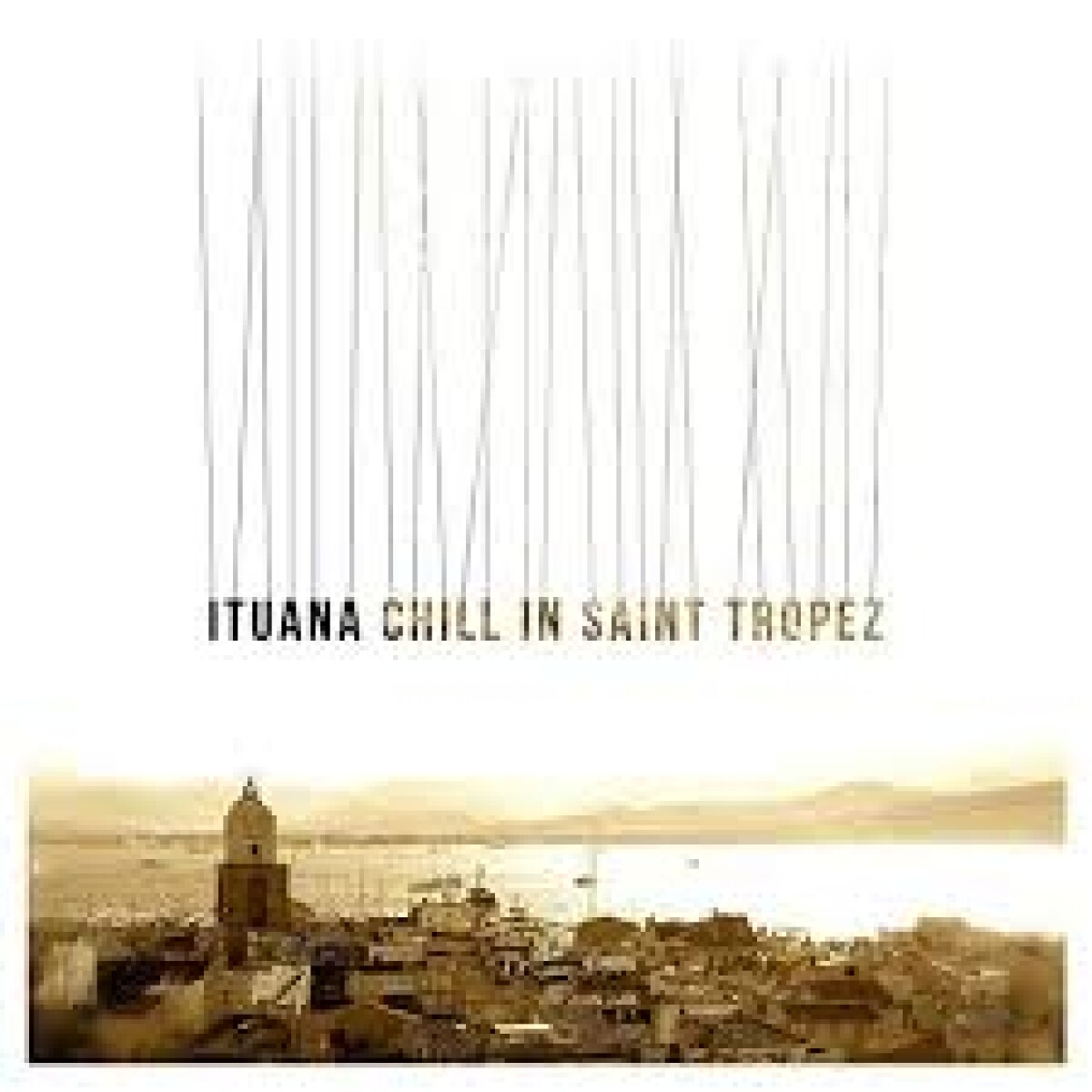 (l) Ituana- Chill In St Tropez 