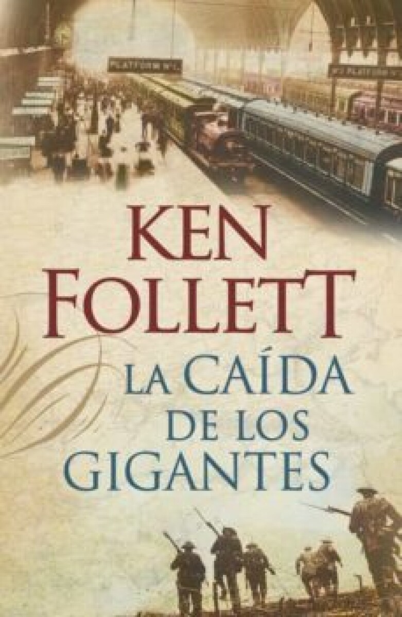 LA CAIDA DE LOS GIGANTES - KEN FOLLETT 