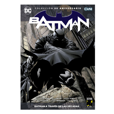 Batman: A Través de las Décadas (30 Aniversario) Batman: A Través de las Décadas (30 Aniversario)