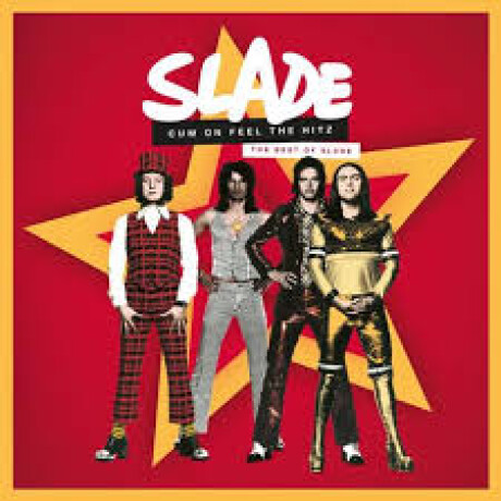 Slade - Cum On Feel The Hitz Slade - Cum On Feel The Hitz