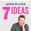 7 IDEAS - JAMIE OLIVER 7 IDEAS - JAMIE OLIVER