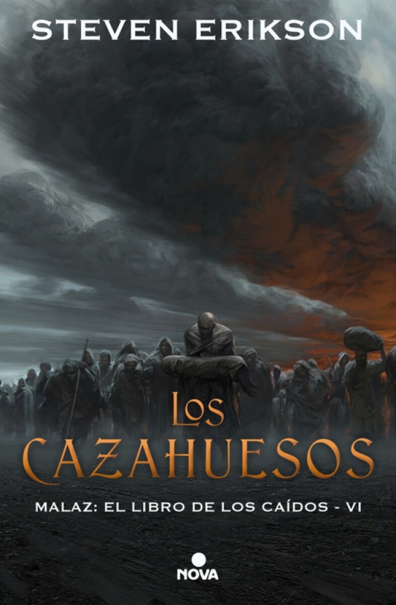 Los Cazahuesos. Malaz: El Libro de los Caídos VI 