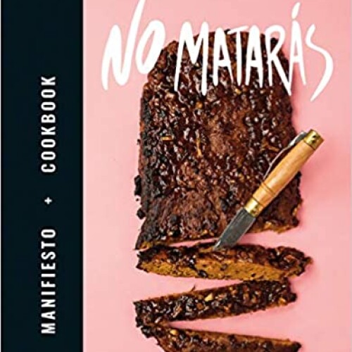 NO MATARAS - MANIFIESTO COOKBOOK NO MATARAS - MANIFIESTO COOKBOOK