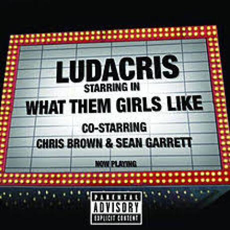 (l) Ludacris- What Them Girls Like (l) Ludacris- What Them Girls Like