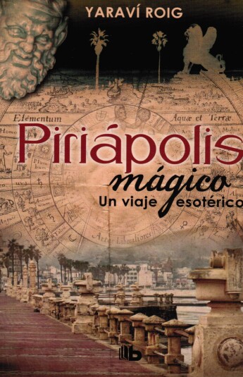 Piriapolis mágico. Un viaje esotérico Piriapolis mágico. Un viaje esotérico