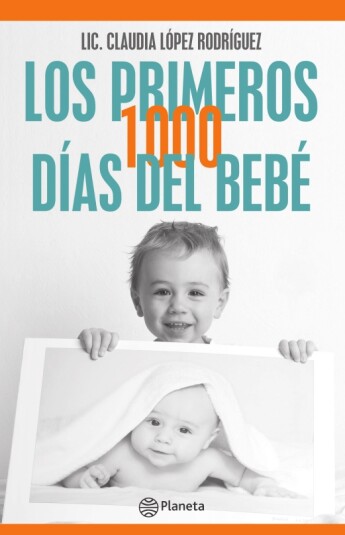 Los primeros 1000 días del bebé Los primeros 1000 días del bebé