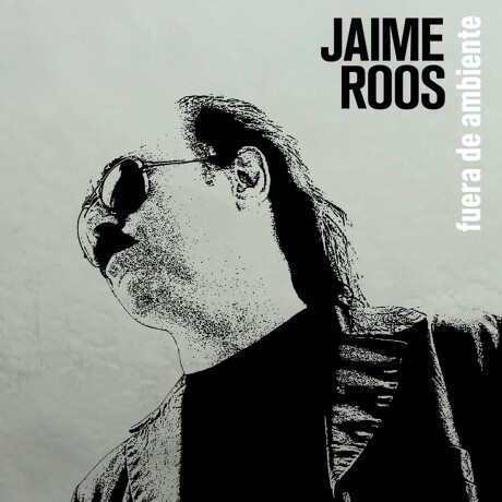 Jaime Roos - Fuera De Ambiente Jaime Roos - Fuera De Ambiente
