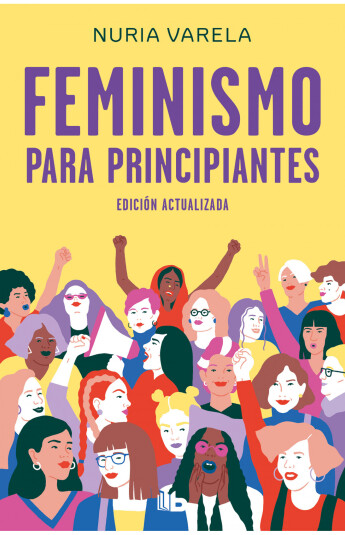 Feminismo para principiantes. Edición Actualizada Feminismo para principiantes. Edición Actualizada