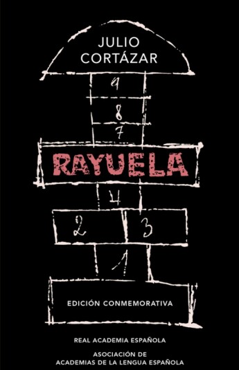 Rayuela. Edición conmemorativa de la RAE y la ASALE Rayuela. Edición conmemorativa de la RAE y la ASALE