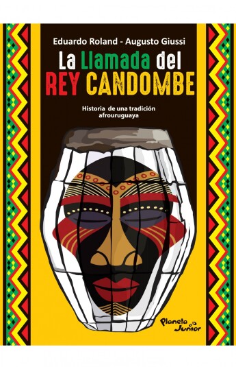 La llamada del rey candombe. Historia de una tradición afrouruguaya. La llamada del rey candombe. Historia de una tradición afrouruguaya.